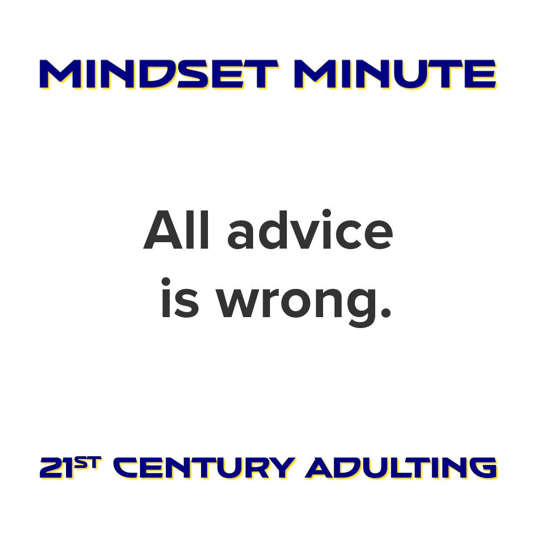 All Advice Is Wrong