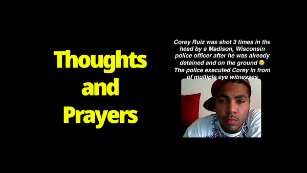 Corey Ruiz's Killing, Thoughts and Prayers Aren't Enough